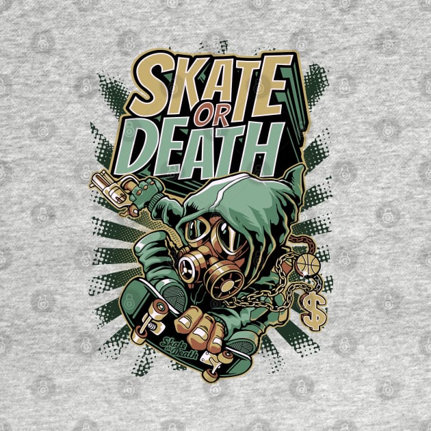 Skate Or Death Graffiti Skateboard Urban Skater Gift by SpottydoggCreatives